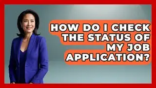 How Do I Check the Status of My Job Application? | Job Interview Pro Skills News