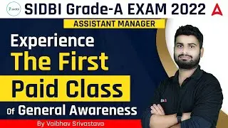 SIDBI Grade A Assistant Manager | Experience The First Paid Class of General Awareness by Vaibhav
