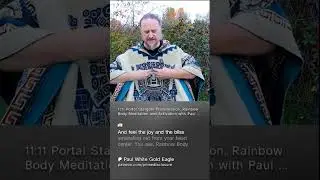 11:11 🕉 Transmission, Meditation and Activation with Paul White Gold Eagle (clip from patreon) 🕉 🕉🕉