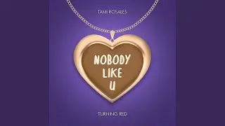 Nobody Like U (From 