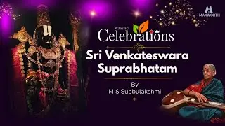 MS Subbulakshmi - Sri Venkateswara Suprabhatham | Lyrical Video