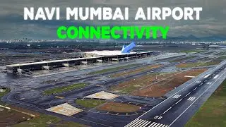 Expert Reveals Latest Navi Mumbai International Airport CONNECTIVITY Updates 2025