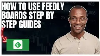 Пошаговое руководство по использованию доски Feedly