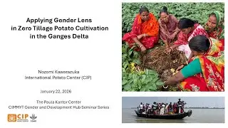 Paula Kantor - Applying Gender Lens in Zero Tillage Potato Cultivation in the Ganges Delta