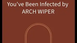 ARCH WIPER ransomware (.Arch virus) - how to remove?