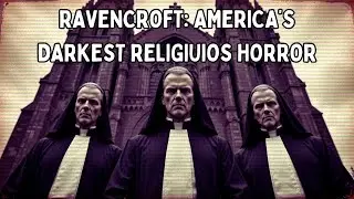 Inside RAVENCROFT: America&rsquo;s Forgotten Church of Pain and Power