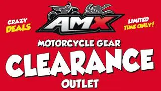 AMX Motorcycle Gear Cleanance Outlet is open!
