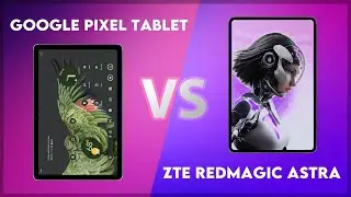 Google Pixel Tablet vs ZTE RedMagic Astra Comparison
