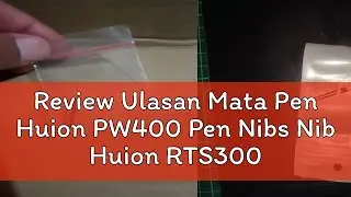 Review Ulasan Mata Pen Huion PW400 Pen Nibs Nib Huion RTS300 RTS 300 RTM500 RTP700