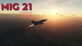 DCS / MIG-21 BIS Tuto Complet - AIR/AIR - AIR/SOL - D&eacute;marrage &agrave; froid