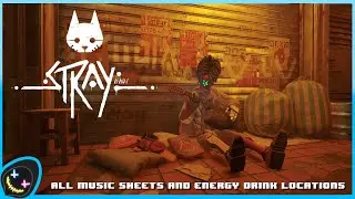 Stray | All Music Sheets and Energy Drink Locations