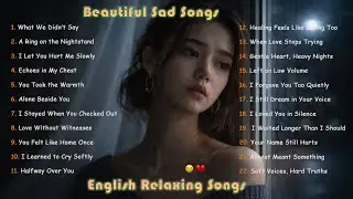 Relaxing Sad Songs Playlist | Nexelle | Beautiful English Songs 2026