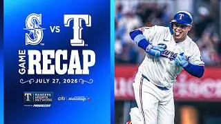 Rangers vs Mariners Game Recap 7/27/2026 | Rangers Sports Network | Presented by Citi AAdvantage
