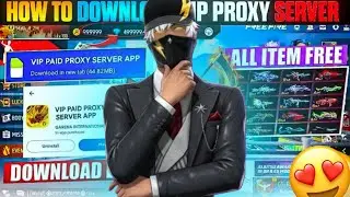 How To Download VIP Proxy Server In Free Fire 💯😱🔥 | Free Fire Proxy Server | Proxy Server Free Firej