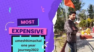 umeshhimachal one year journey2022|😱😱