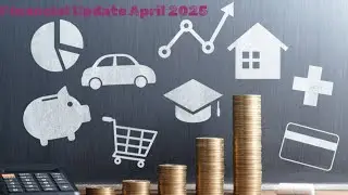 FINANCIAL UPDATE April 2025