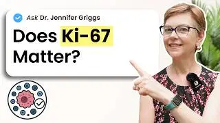 What Does My Ki-67 Score Mean For Breast Cancer?