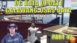 UPDATE OF GALAWANG BATA OSAS | SERIES OF OG BATA ROLEPLAY | [Part 42] September 6, 2022