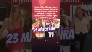 OYUNCU MERAL KAPLAN 23 MİLYON LİRA PARA S&Ouml;Z KONISU OLAN 5 KİŞİLİK..