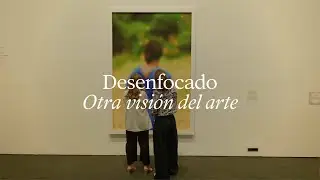 Desenfocado. Otra visión del arte