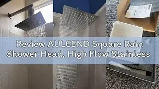 Review AULEEND Square Rain Shower Head, High Flow Stainless Steel,Work with any decorative style，All
