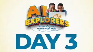 DAY 3 AI Explorers Program