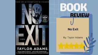 No Exit by Taylor Adams: A Gripping Book Review