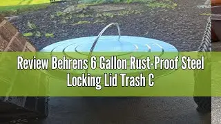 Review Behrens 6 Gallon Rust-Proof Steel Locking Lid Trash Can(6 gal) Made in USA