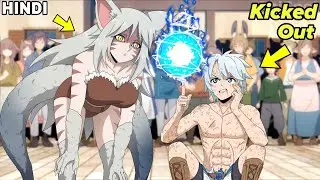 (Full)They Thought He was Weak & Kicked Him Out But He was the Only One with SSS-Rank Abilities