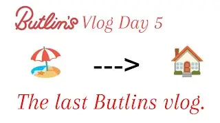 Butlins Vlog Day 5. The last Butlins vlog.