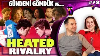 Tabuları Yıkan Dizi Heated Rivalry'i 🏒 ve Gündemi Gömüyoruz! |  Gömercin Kuşları #78
