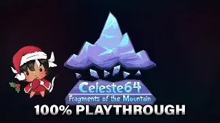 Climbing a mountain... IN 3D! | Celeste 64 Full 100% Playthrough