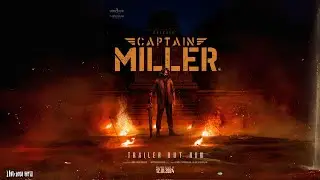 CAPTAIN MILLER -Trailer | Dhanush | Shivarajkumar, Sundeep Kishan, Priyanka Mohan | Arun Matheswaran