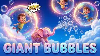 🫧 The Giant Bubble Party! Pop It Song & Dance 🎈 Fun Kids Song 2026 | Learn Colors with Giant Bubbles