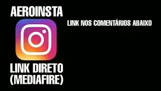 DOWNLOAD AEROINSTA (INSTAGRAM MOD) LINK DIRETO MEDIAFIRE