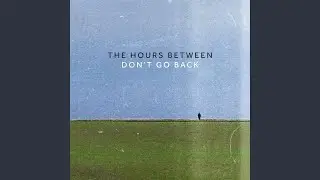 Don't Go Back