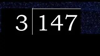 147/3 147 dividido 3 147&divide;3 147 3 residuo cociente, como se divide, division exacta de 1 cifra