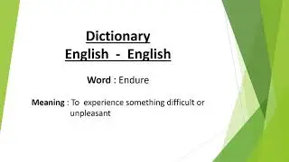 Endure Meaning Dictionary English - English