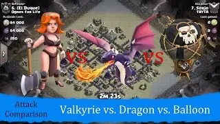 Valkyrie vs. Dragon vs. Balloon | CoC Attack Comparison