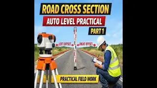 How to Work on Road Cross Section with Auto Level | Practical Surveying | Part 1#RoadCrossSection