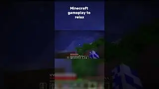 Minecraft gameplay to relax 31