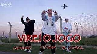 Mc Litoral, CF Funk, Gui Nariz - Virei o Jogo (Videoclipe Oficial)