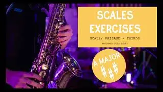 Scales Exercises for Alto Saxophone - A Major with backing track (Beginnig Plus) / Gama A-dur