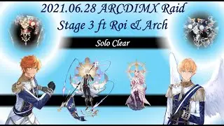 2021.06.28 ARCDIM X Stage 3 [Solo][Roi][Arch][King's Raid]