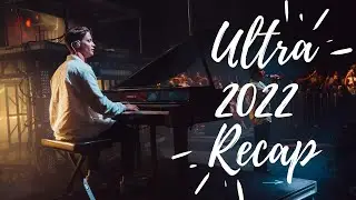 Kygo - Ultra 2022 Recap
