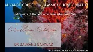 Indication of Homeopathic Remedies from Sea -Corallium Rubrum-Dr Gaurang Gaikwad