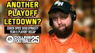CFP STRUGGLES Continue for Coach Spice? NCAA Football 25 Sam Houston State Dynasty Recap #CFB25
