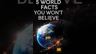 5 Mind-Blowing World Facts You Won&rsquo;t Believe Are Real 🌍 | Amazing Facts Shorts