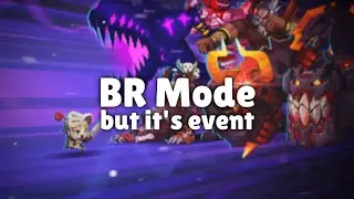 BR Mode but it's event you'll see later