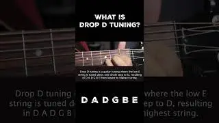 What is Drop D Tuning?